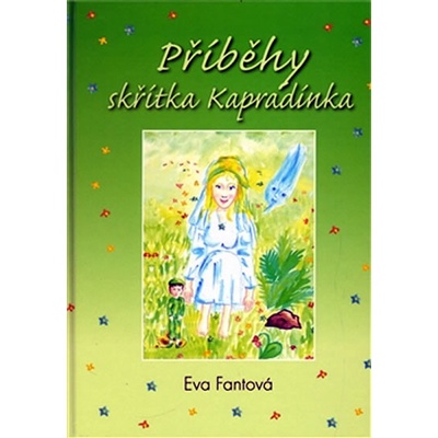 Příběhy skřítka Kapradínka - Eva Fantová-Frömmelová