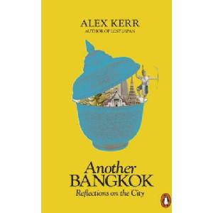 Another Bangkok | Alex Kerr (ISBN: 9780141987170)