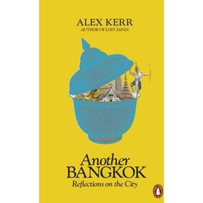 Another Bangkok | Alex Kerr