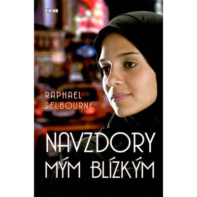 Navzdory mým blízkým - Raphael Selbourne