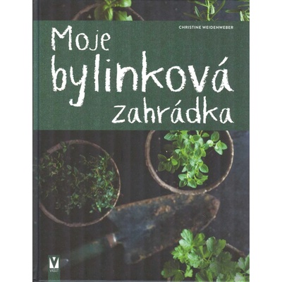 Moje bylinková zahrádka
