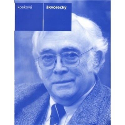Helena Kosková o Škvoreckém - Helena Kosková