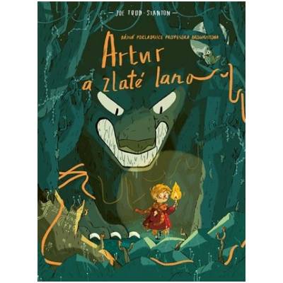 Artur a zlaté lano - Todd Stanton Joe