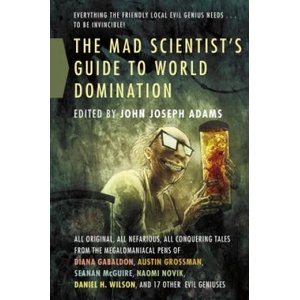 Mad Scientist's Guide to World Domination | John Adams (ISBN: 9780765326454)