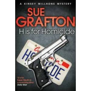 H is for Homicide | Sue Grafton (2012)