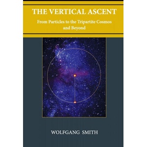 Vertical Ascent | WOLFGANG SMITH (ISBN: 9781735967714)