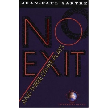 No Exit, and Three Other Plays - Jean-Paul Sartre