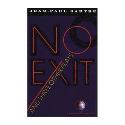 No Exit, and Three Other Plays - Jean-Paul Sartre