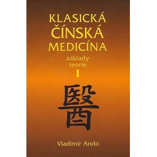 Klasická čínská medicína I. Vladimír Ando