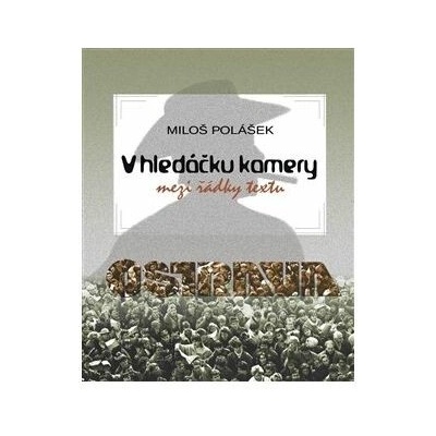 V hledáčku kamery - Miloš Polášek