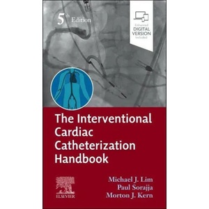 Interventional Cardiac Catheterization Handbook | Michael J. Lim, Paul Sorajja, Morton L. Kern (ISBN: 9780323790666)