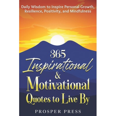 365 Inspirational & Motivational Quotes to Live By