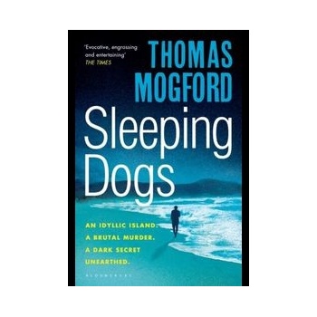 Sleeping Dogs: A Spike Sanguinetti Mystery - P- Thomas Mogford