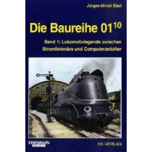 Die Baureihe 01.10. Bd. 1 | Jürgen-Ulrich Ebel (2010)