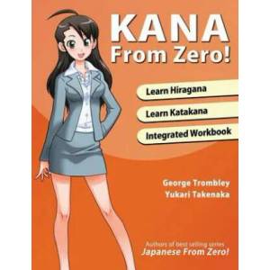 Kana from Zero! | MR George Trombley, MS Yukari Takenaka (ISBN: 9780989654586)