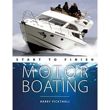 Motorboating Start to Finish - From beginner to advanced - The perfect guide to improving your motorboating skills Secon