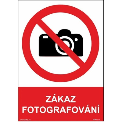 DUKO ZÁKAZ FOTOGRAFOVÁNÍ Formát: 210 x 297 mm, Materiál: samolepící vinylová fólie