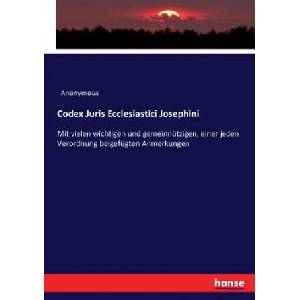 Codex Juris Ecclesiastici Josephini | Anonymous (2017)