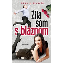 Žila som s bláznom