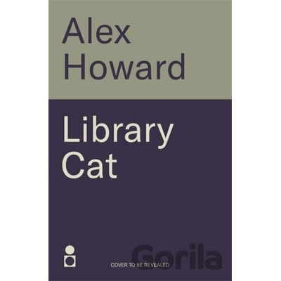 Library Cat: The Observations of a Thinking Cat - Alex Howard