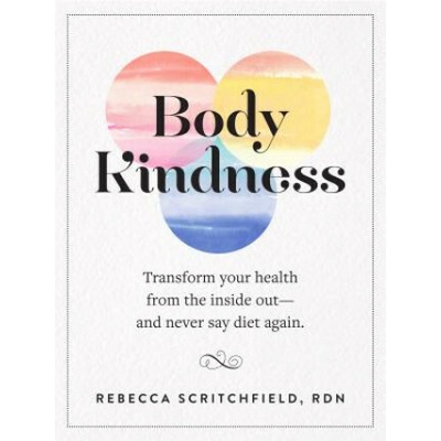 Body Kindness Scritchfield Rebecca