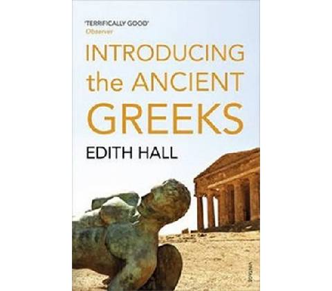 Introducing Ancient Greeks - Edith Hall