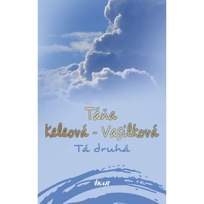 Tá druhá - Táňa Keleová-Vasilková