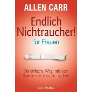 Endlich Nichtraucher - für Frauen | Renate Weinberger, Allen Carr (ISBN: 9783442165421)