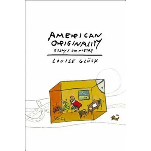 American Originality | Louise Gluck (ISBN: 9780374537463)