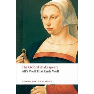 All's Well that Ends Well: The Oxford Shakespeare | William Shakespeare (ISBN: 9780199537129)