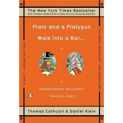 Plato and A Platypus Walk into A Bar | Thomas Cathcart, Daniel Klein