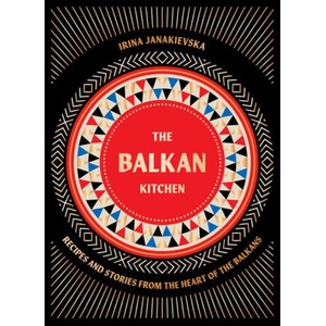 The Balkan Kitchen (ISBN: 9781784886851)
