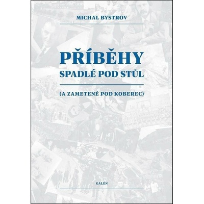 Příběh spadlé pod stůl a zametené pod koberec – Michal Bystrov