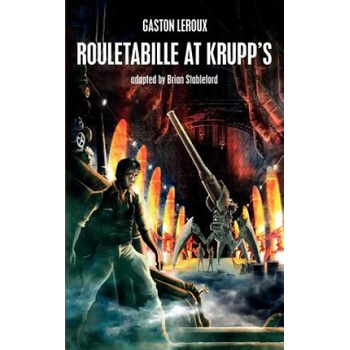 Rouletabille at Krupp's | Gaston Leroux