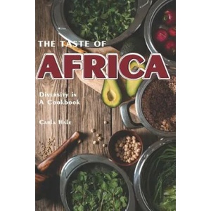 The Taste of Africa: Diversity in a Cookbook | Carla Hale (ISBN: 9781794659704)
