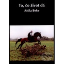 To, čo život dá