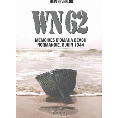 WN 62, Mémoires a Omaha Beach Normandie, 6 Juin 1944