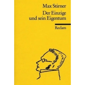 Der Einzige und sein Eigentum | Max Stirner (1972)
