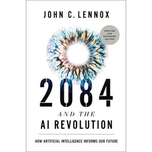 2084 and the AI Revolution, Updated and Expanded Edition (ISBN: 9780310166641)