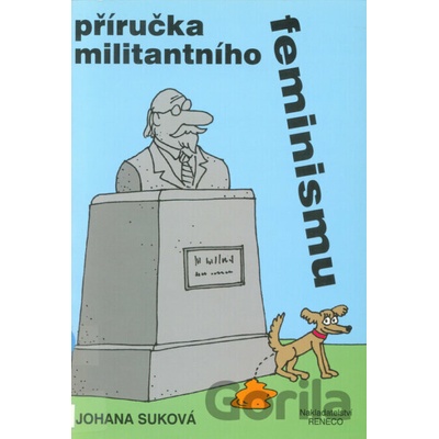 Příručka militantního feminismu - Johana Suková