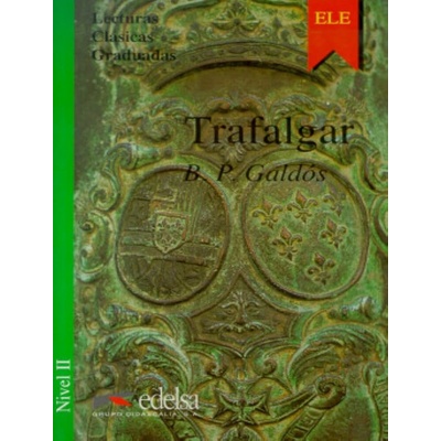 Colección Lecturas Clásicas Graduadas 2. TRAFALGAR Edelsa