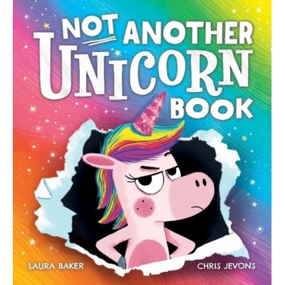 Not Another Unicorn Book! - Laura Baker