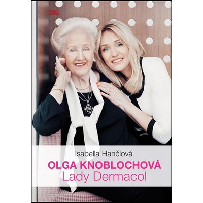 Olga Knoblochová - Lady Dermacol - Hančlová Isabella