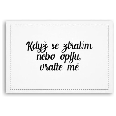 Fotoobraz 90x60 cm střední Když se ztratím nebo opiju