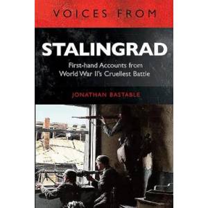 Voices from Stalingrad | JONATHAN BASTABLE (ISBN: 9781784384425)
