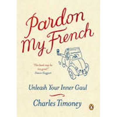 Pardon My French - Timoney Charles