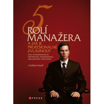5 rolí manažera - Oldřich Šuleř