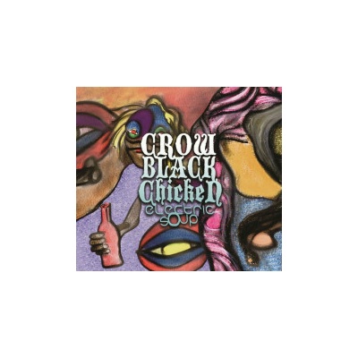 Crow Black Chicken - Electric Soup CD