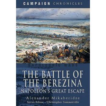 Image 1 of The Battle of the Berezina: Napoleon's Great Escape
