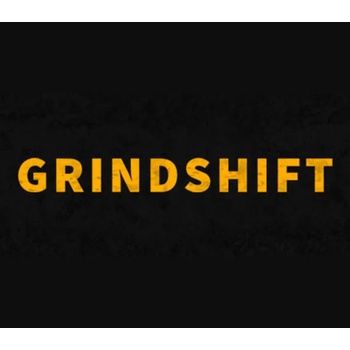 Grindshift